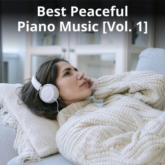 Best Peaceful Piano Music [Vol. 1] [30 MP3 Tracks]